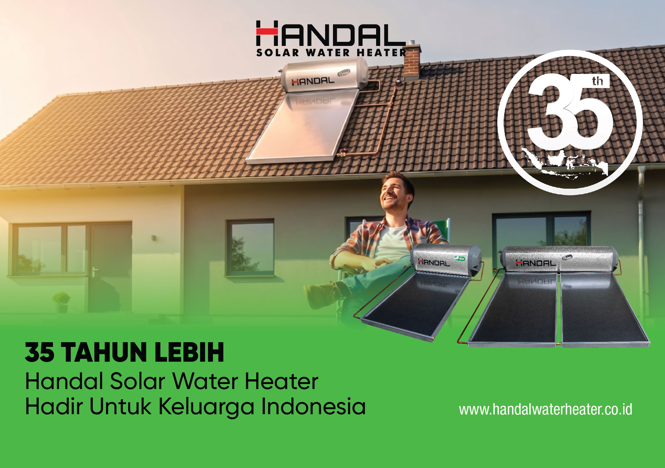 35 Tahun Lebih Handal Solar Water Heater Hadir Untuk Keluarga Indonesia