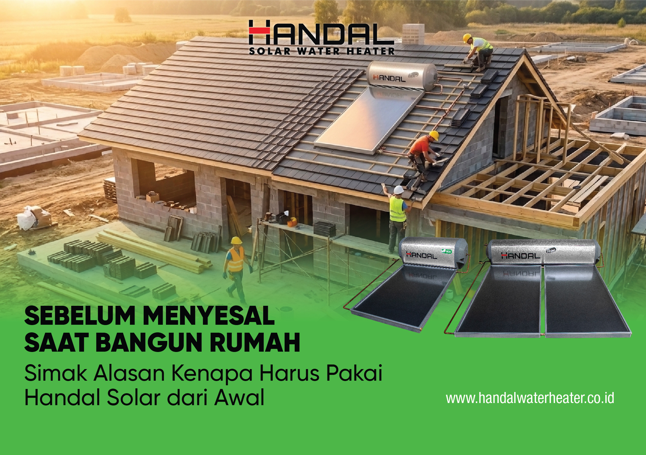 Sebelum Menyesal Pas Bangun Rumah, Simak Alasan Kenapa Harus Pakai Handal Solar dari Awal