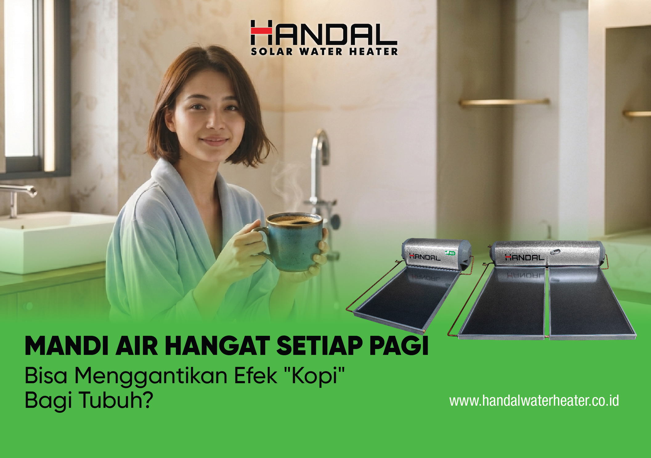 Mengapa Mandi Air Hangat Setiap Pagi Bisa Menggantikan Efek “Kopi” Bagi Tubuh?