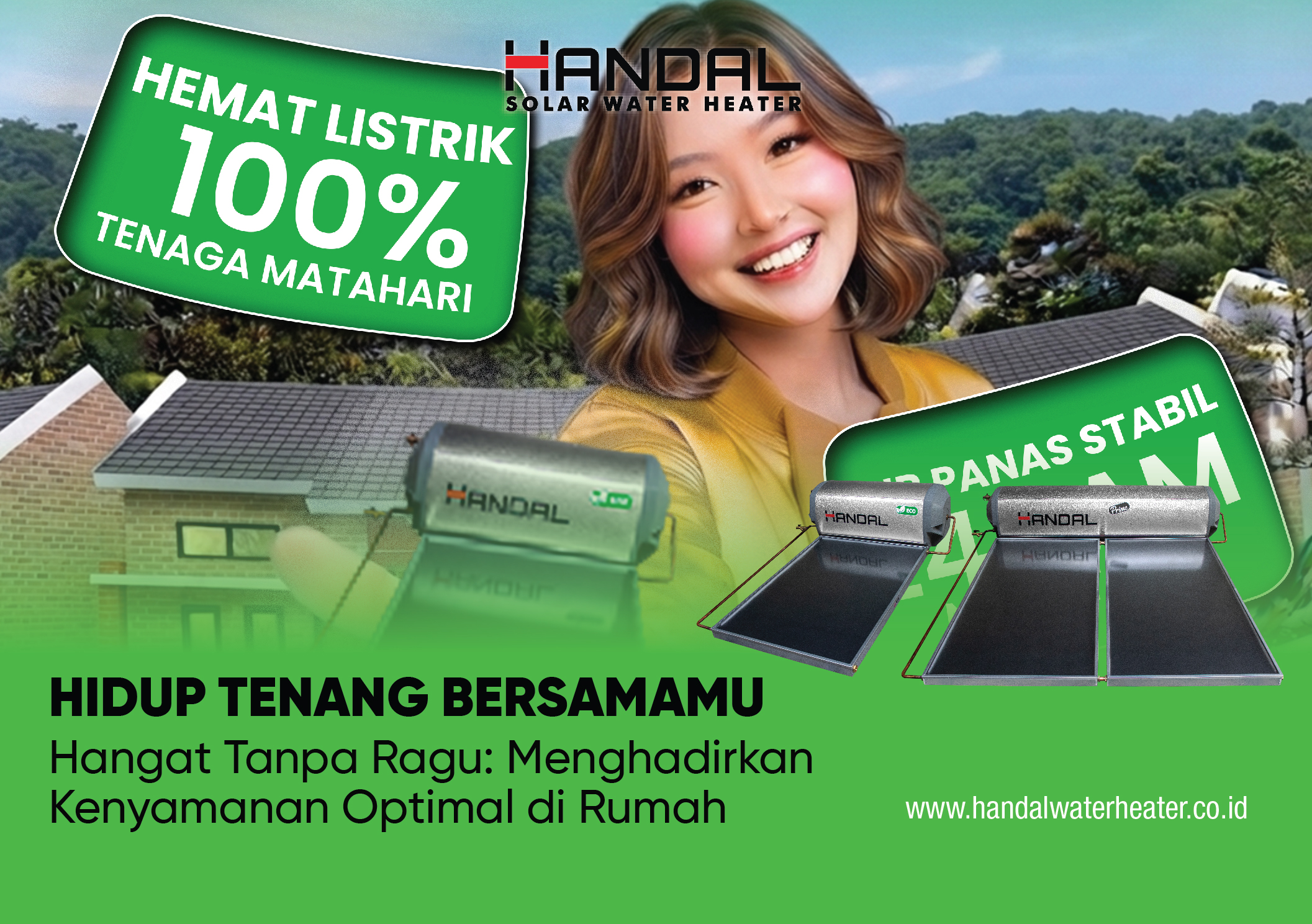 Hidup Tenang Bersamamu, Hangat Tanpa Ragu: Menghadirkan Kenyamanan Optimal di Rumah Bersama Handal Solar Water Heater